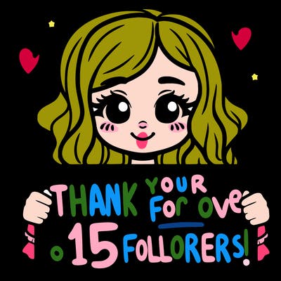 pretty girl holding a sign that says "thank you for over 15 followers!"