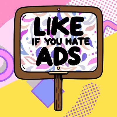 a sign that says like if you hate ads