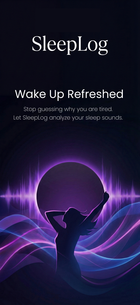 SleepLog: AI Snore Recorder - SleepLogアプリの紹介画面。スローガン「Wake Up Refreshed」と、目覚める女性のシルエットが表示されています。