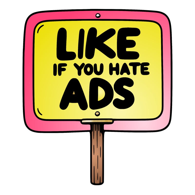 a sign that says like if you hate ads