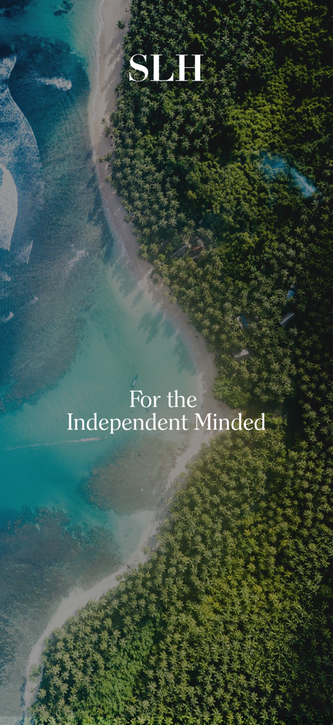 Small Luxury Hotels - Aerial view of a tropical beach and lush forest for Small Luxury Hotels app with the text For the Independent Minded