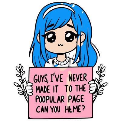 a girl holding up a sign that says, guys, i’ve never made it to the popular page, can you help me?