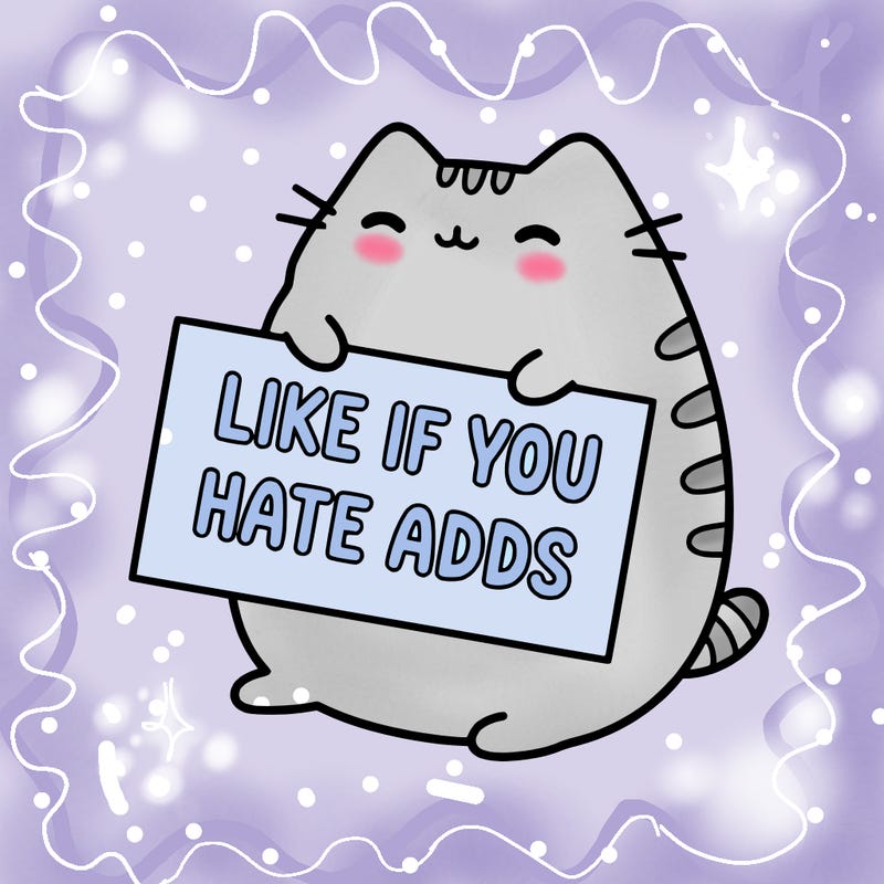 a kawii pusheen cat holding a sign that says like if you hate adds