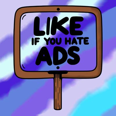 a sign that says like if you hate ads