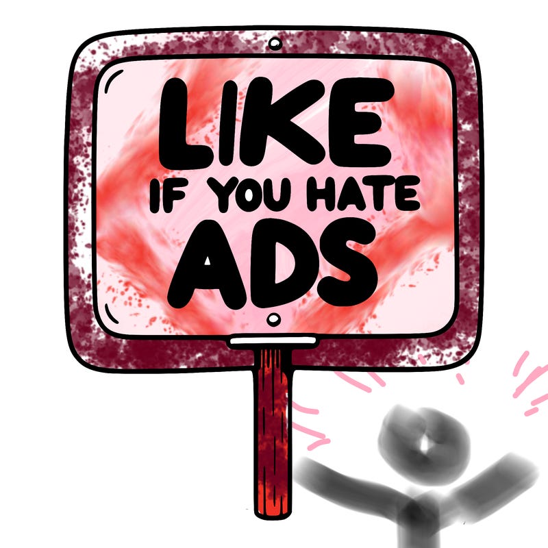 a sign that says like if you hate ads