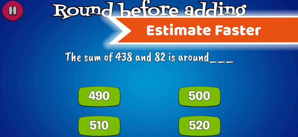 Math Rescue: 7－9 Year Old Game - Math Rescue app screenshot showing a rounding and estimation math problem for elementary students