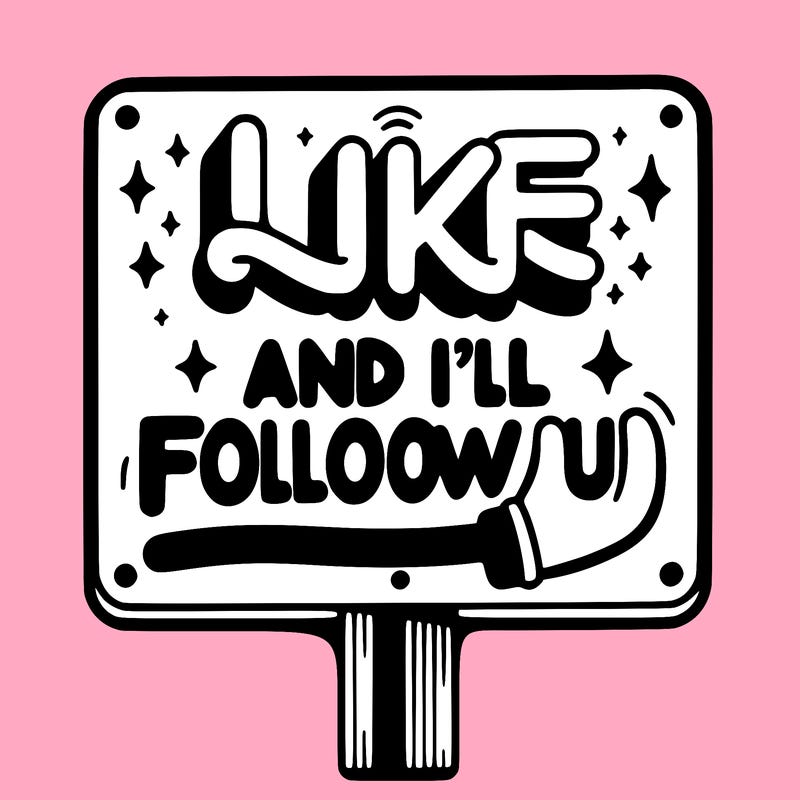 sighn that sais like and ill follow u