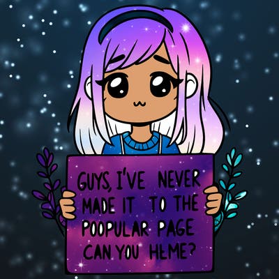 a girl holding up a sign that says, guys, i’ve never made it to the popular page, can you help me?