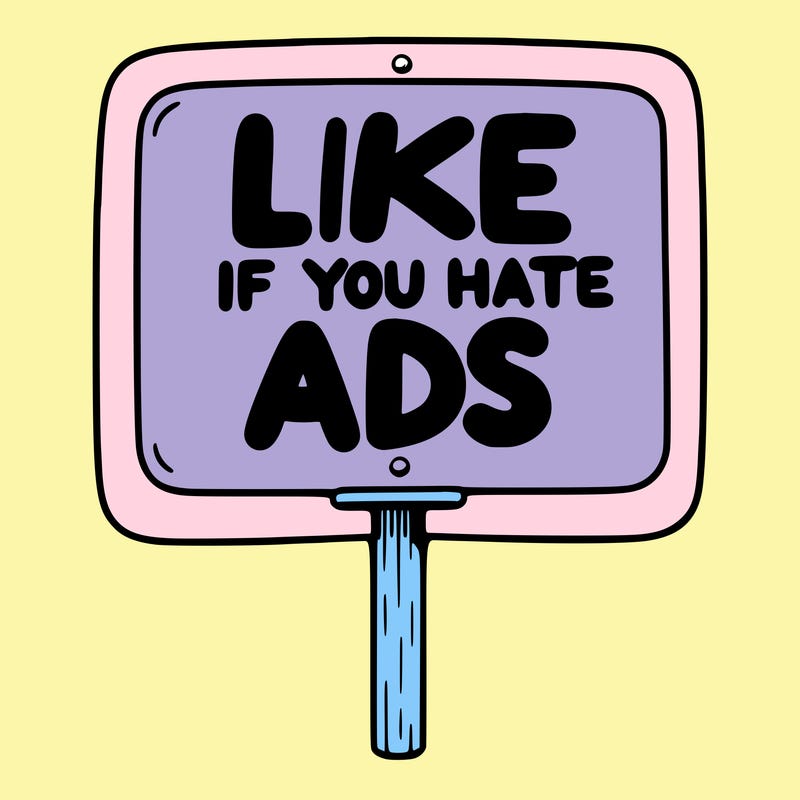 a sign that says like if you hate ads