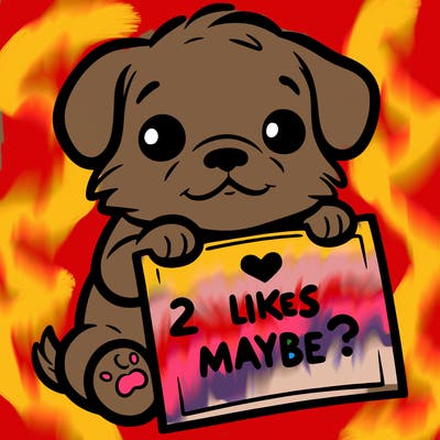a puppy holding a sign that says 2 likes maybe?