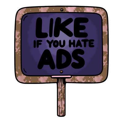 a sign that says like if you hate ads