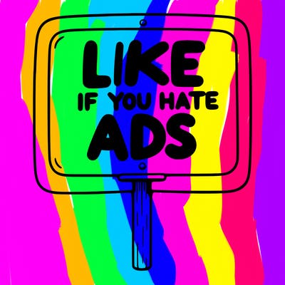 a sign that says like if you hate ads
