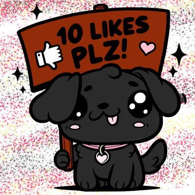 cute dog holding up a sign saying 10 likes plz!