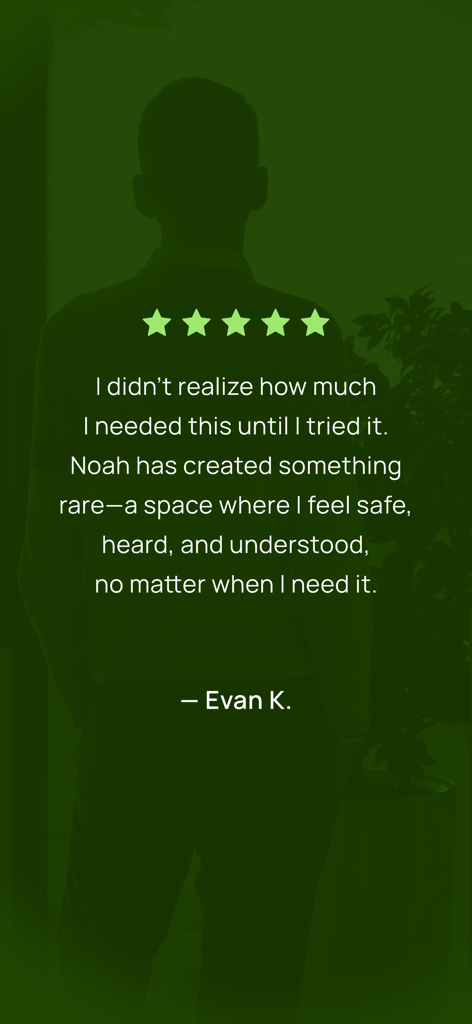 Noah AI: Your Emotional Coach - A five star user review from Evan K for Noah AI Emotional Coach app expressing feelings of safety and being heard
