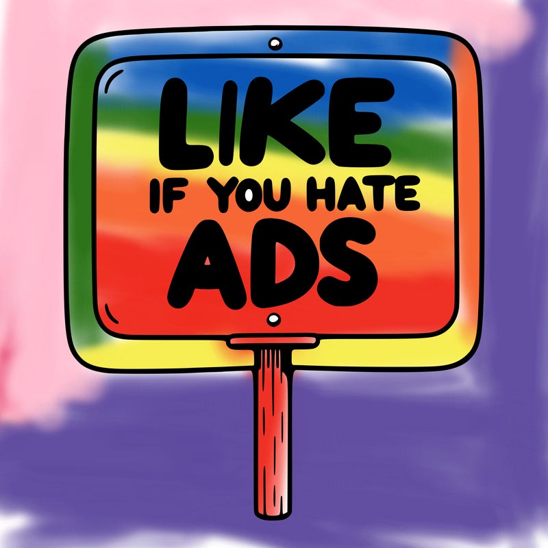 a sign that says like if you hate ads