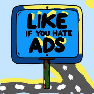 a sign that says like if you hate ads