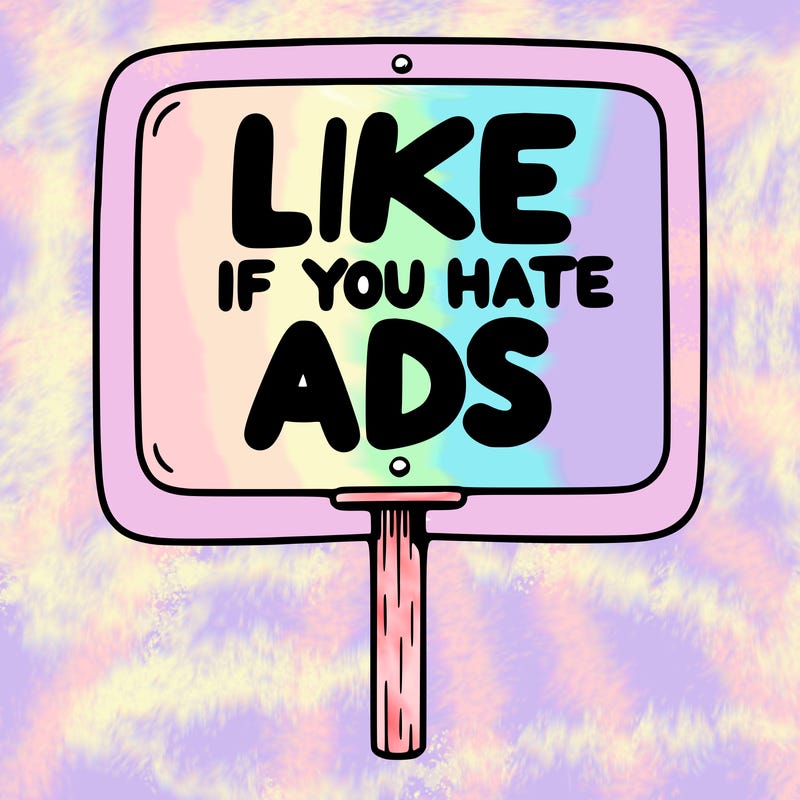 a sign that says like if you hate ads
