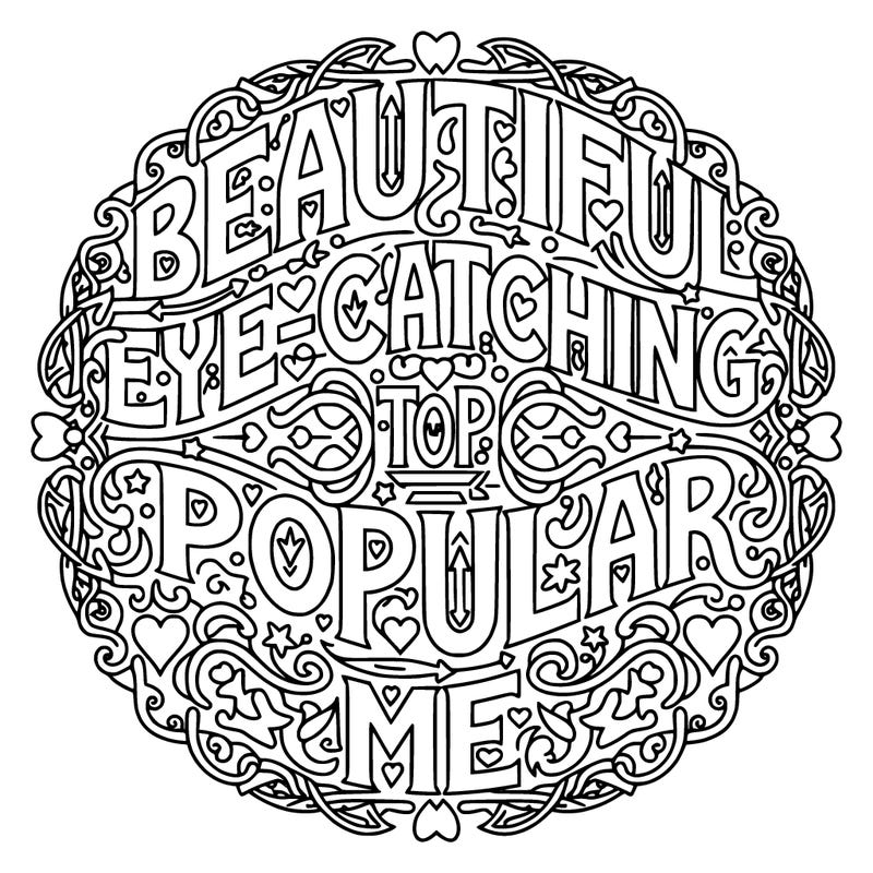 beautiful, eye-catching, popular, get my in top and popular. make it beauty. make it pleasing.
make it me.