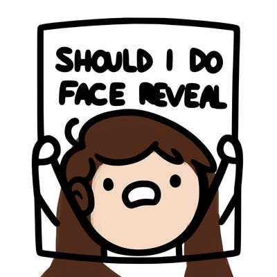 should i do a face reveal