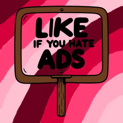 a sign that says like if you hate ads