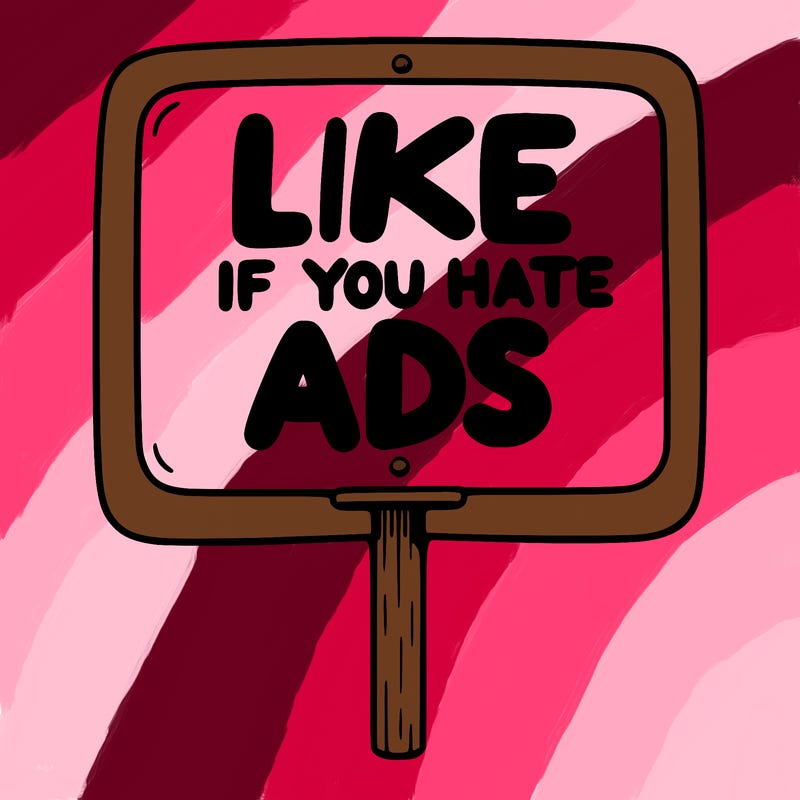 a sign that says like if you hate ads