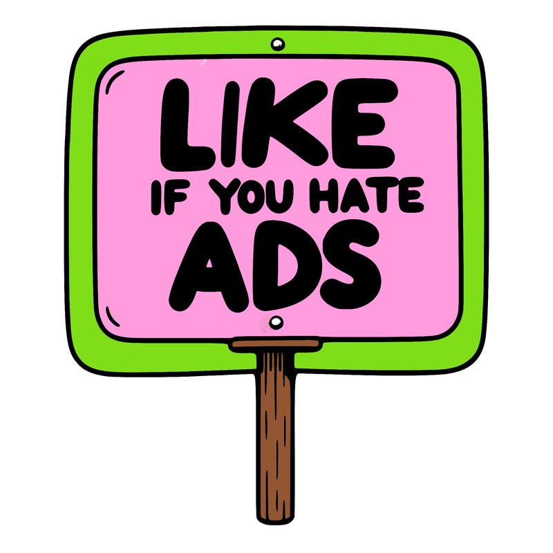 a sign that says like if you hate ads