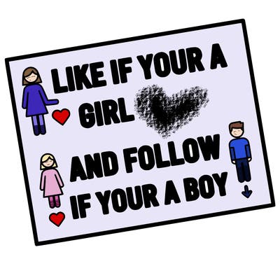 like if your a girl and follow if your a boy