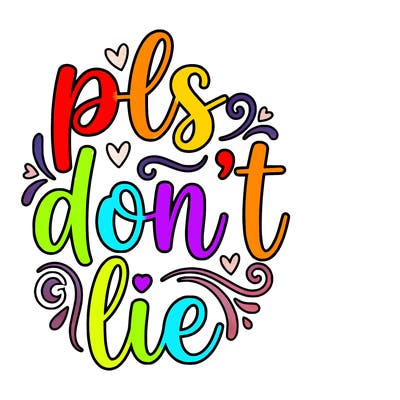 pls don't lie