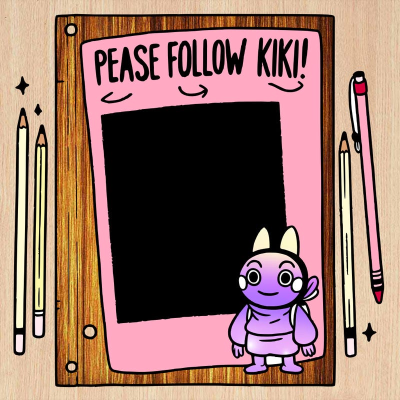 blank paper that says please follow kiki!