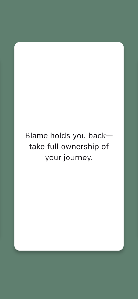 Daily Calm - Mindful Quotes - A minimalist app screen from Daily Calm featuring the mindfulness quote Blame holds you back—take full ownership of your journey