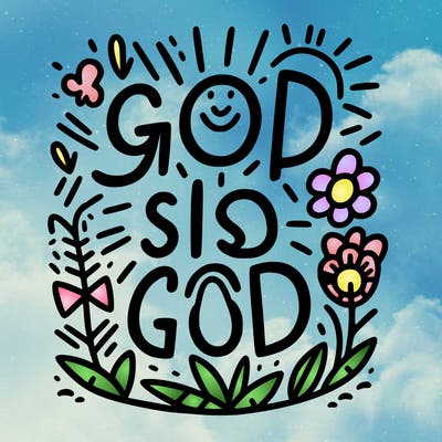 words are written, god is good