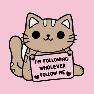 cat with a sign that says i’m following whoever follows me