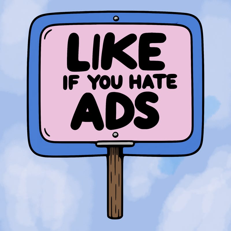 a sign that says like if you hate ads