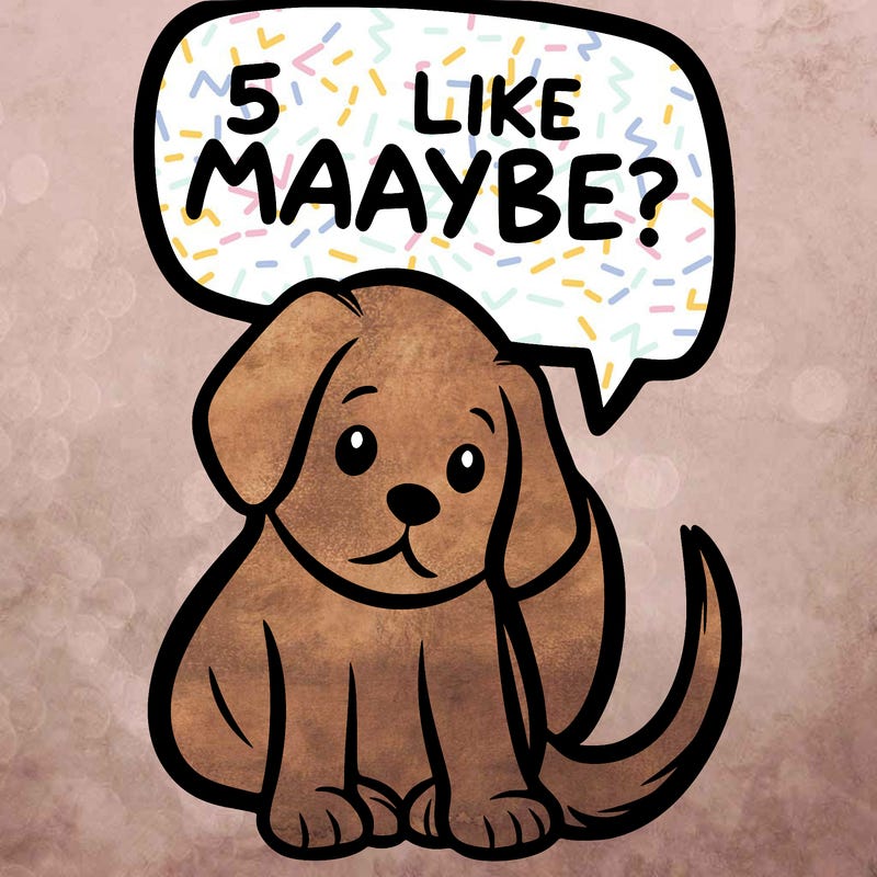 a puppy that says 5 like maybe