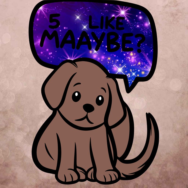 a puppy that says 5 like maybe