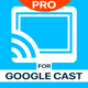 TV Cast Pro for Google Cast