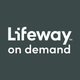 Lifeway On Demand
