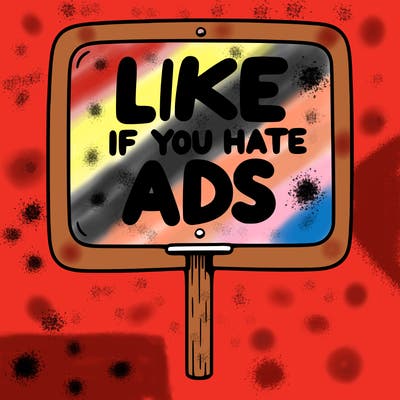 a sign that says like if you hate ads
