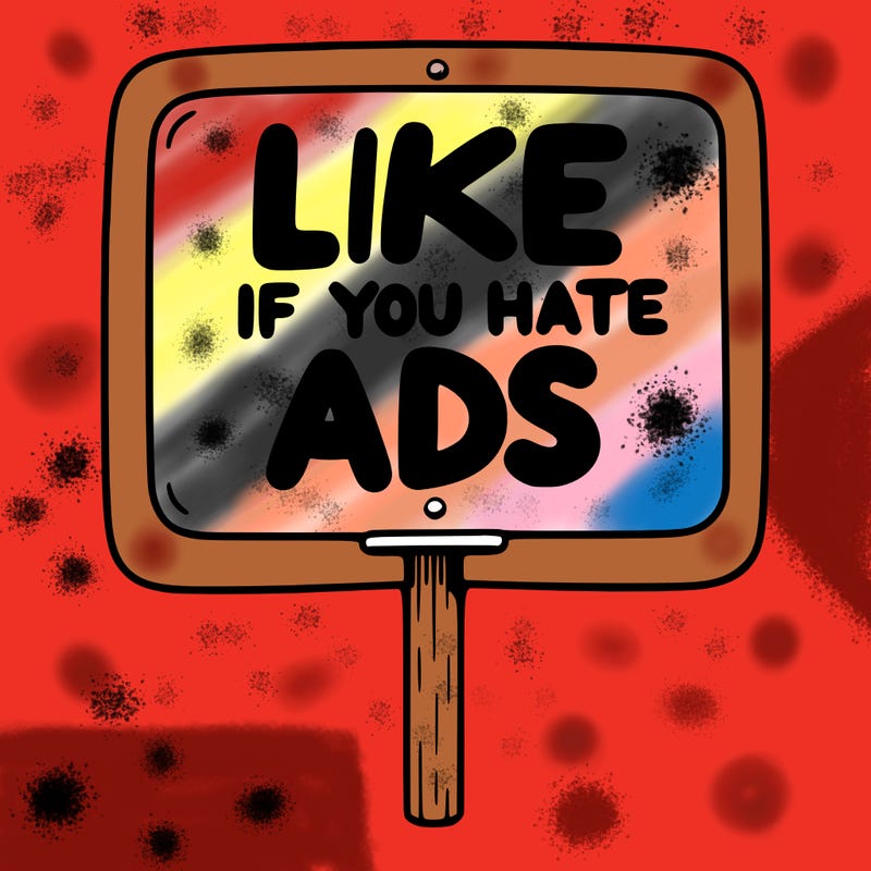 a sign that says like if you hate ads