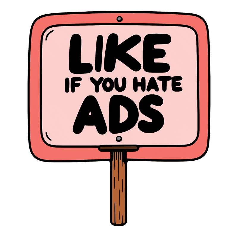 a sign that says like if you hate ads