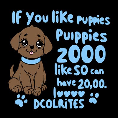 cute puppy saying if you like puppies like so i can have 20,00 likes