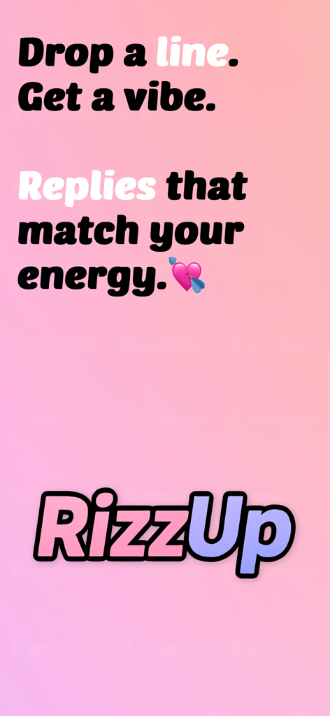 RizzUp – Text Like a Pro - Promotional screen for RizzUp app with text saying Drop a line Get a vibe and the app logo on a pink gradient background