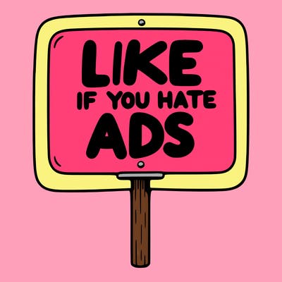 a sign that says like if you hate ads