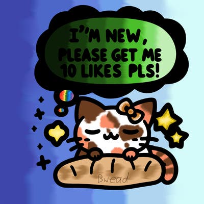 kitty taking a nap dream talking and saying "i'm new, please get me at least 10 likes pls!!"