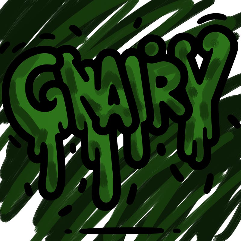 a word that has gnarly on it dripping