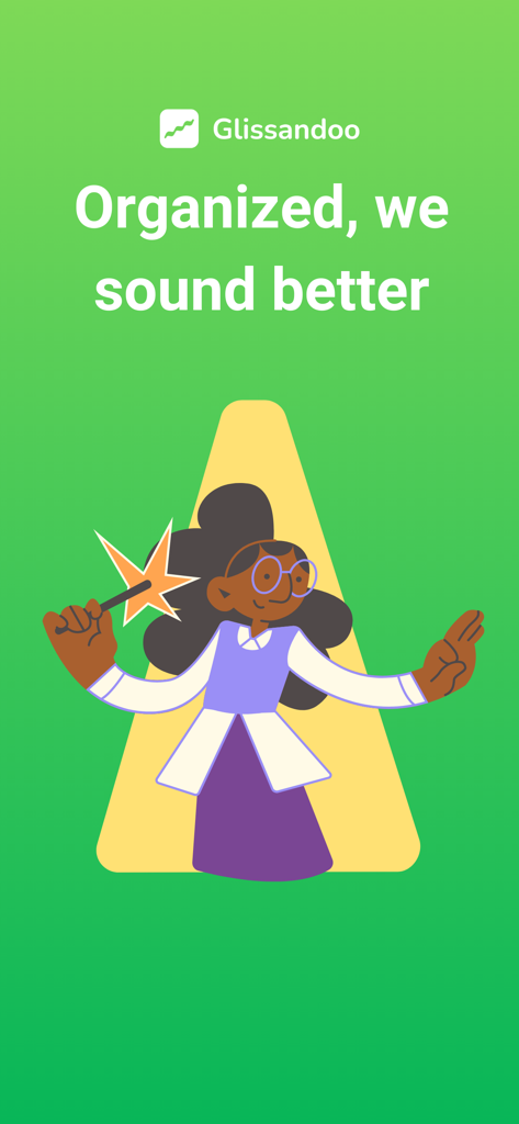 Glissandoo - Glissandoo app welcome screen showing a female conductor illustration with the slogan Organized we sound better