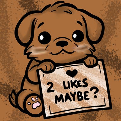 a puppy holding a sign that says 2 likes maybe?