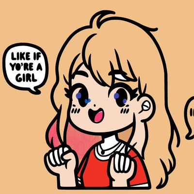 a girl saying like if you’re a girl