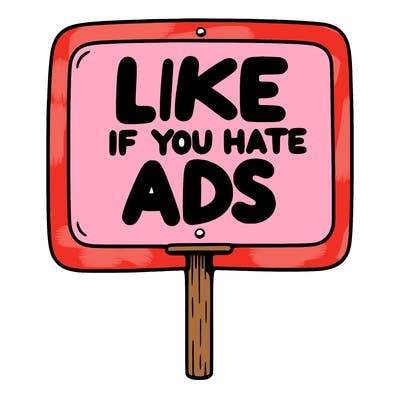 a sign that says like if you hate ads
