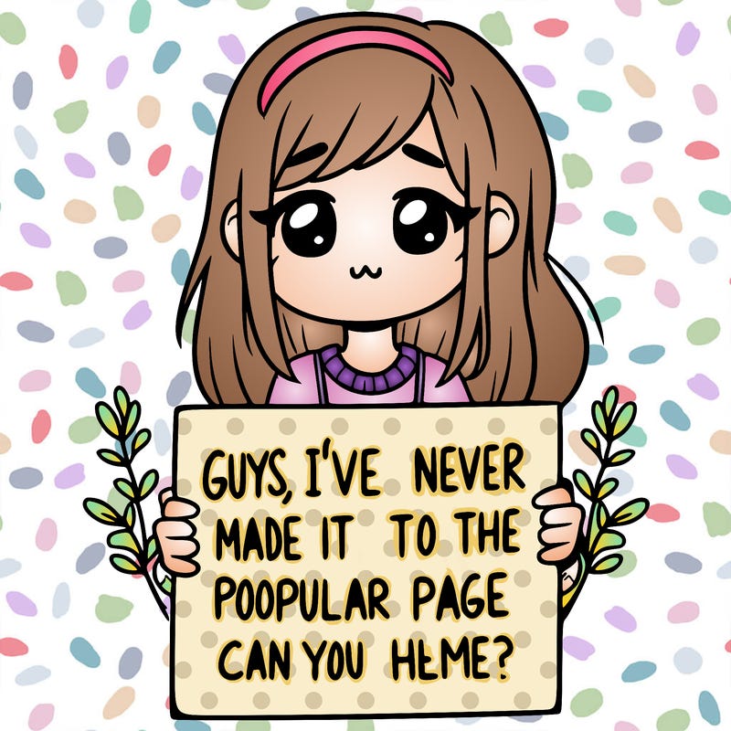 a girl holding up a sign that says, guys, i’ve never made it to the popular page, can you help me?